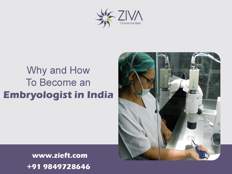 Why and How To Become an Embryologist in India